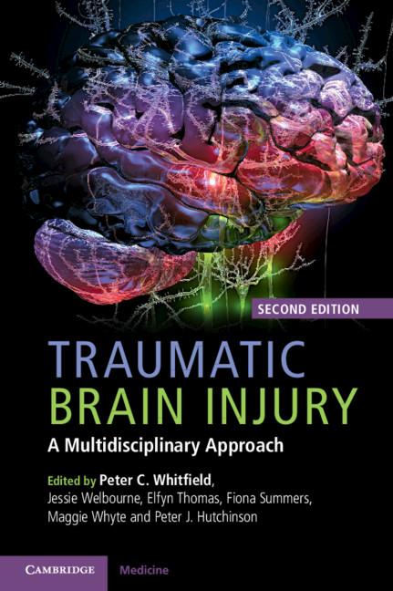 Traumatic Brain Injury by Elfyn Thomas, Fiona Summers, Jessie Welbourne, Maggie Whyte, Peter C. Whitfield, Peter J. Hutchinson