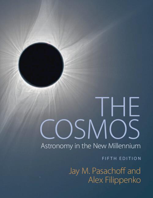 The Cosmos by Alex Filippenko, Jay M. Pasachoff
