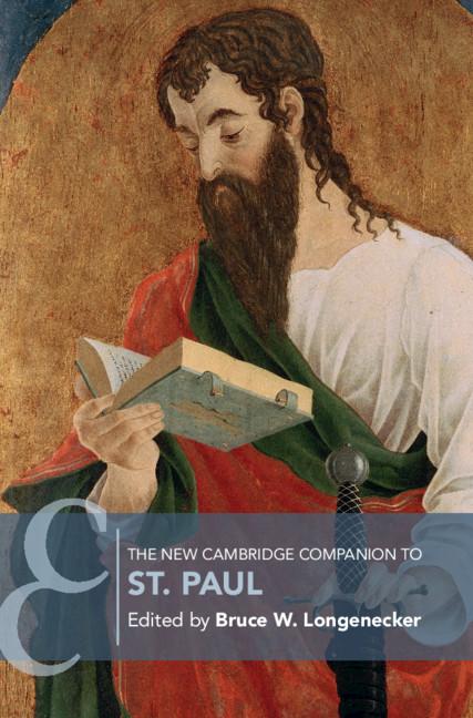 The New Cambridge Companion to St. Paul by Bruce W. Longenecker