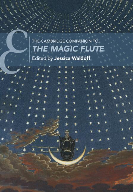 The Cambridge Companion to The Magic Flute by Jessica Waldoff