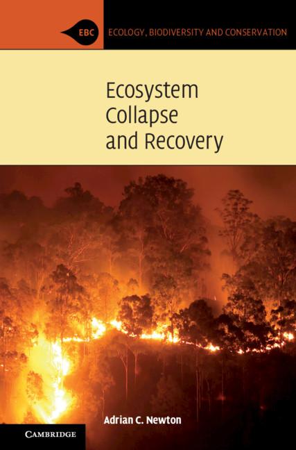 Ecosystem Collapse and Recovery by Adrian C. Newton