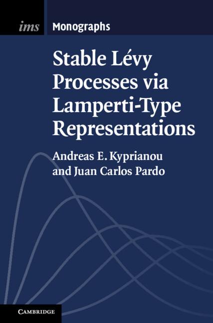 Stable Lévy Processes via Lamperti-Type Representations by Andreas E. Kyprianou, Juan Carlos Pardo