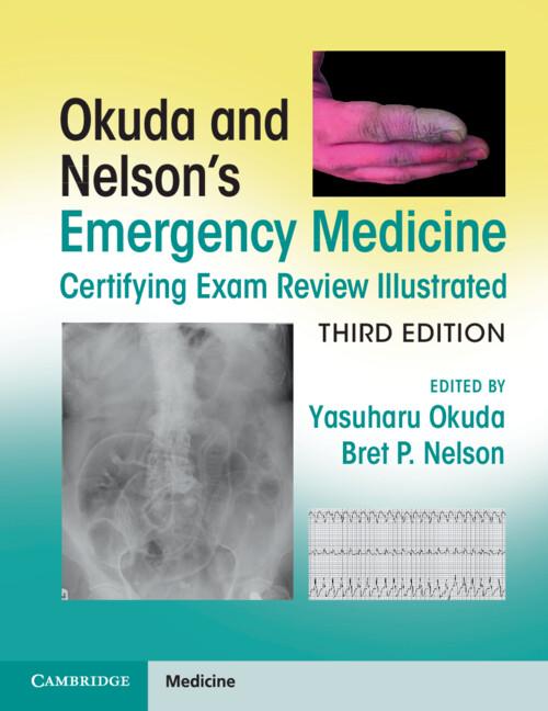 Okuda and Nelson's Emergency Medicine Certifying Exam Review Illustrated by Bret P. Nelson, Yasuharu Okuda