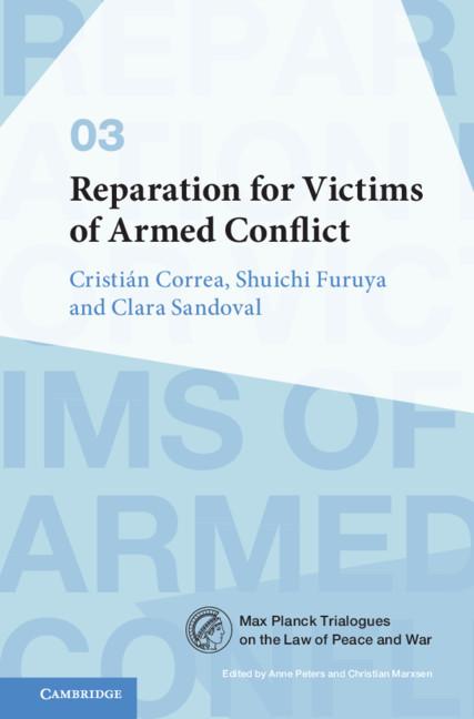 Reparation for Victims of Armed Conflict by Clara Sandoval, Cristián Correa, Shuichi Furuya