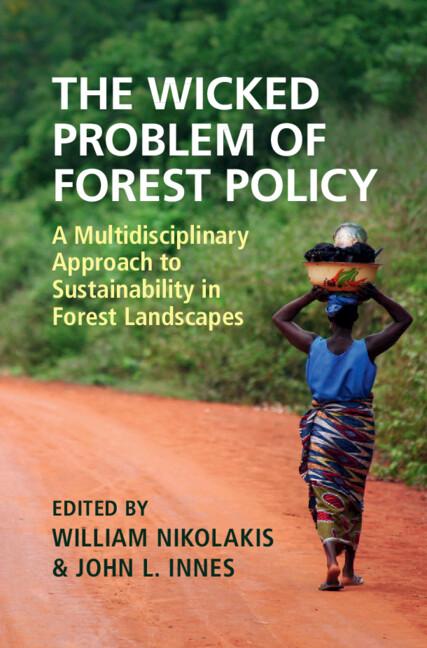 The Wicked Problem of Forest Policy by John L. Innes, William Nikolakis