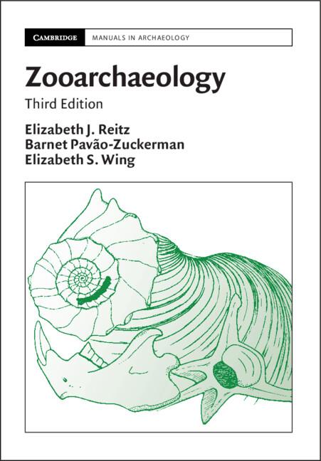 Zooarchaeology by Barnet Pavão-Zuckerman, Elizabeth J. Reitz, Elizabeth S. Wing