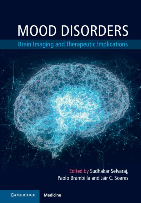 Mood Disorders by Jair C. Soares, Paolo Brambilla, Sudhakar Selvaraj