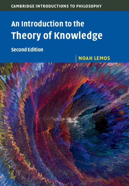 An Introduction to the Theory of Knowledge by Noah Lemos