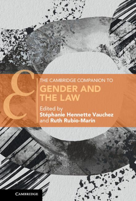 The Cambridge Companion to Gender and the Law by Ruth Rubio-Marín, Stéphanie Hennette Vauchez