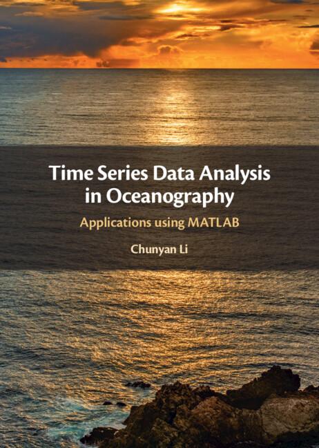 Time Series Data Analysis in Oceanography by Chunyan Li