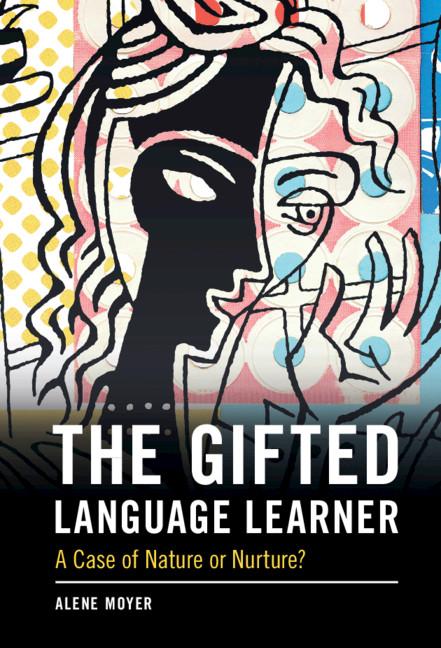 The Gifted Language Learner by Alene Moyer