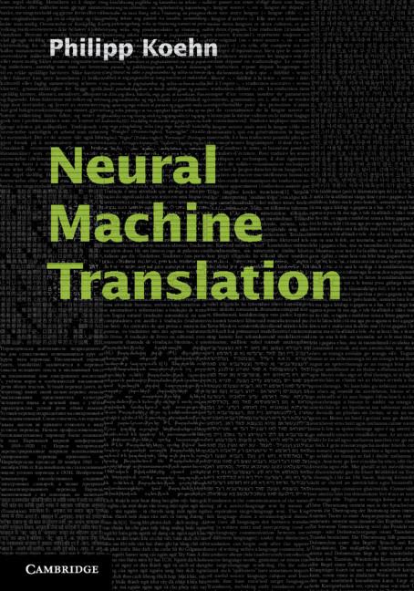 Neural Machine Translation by Philipp Koehn