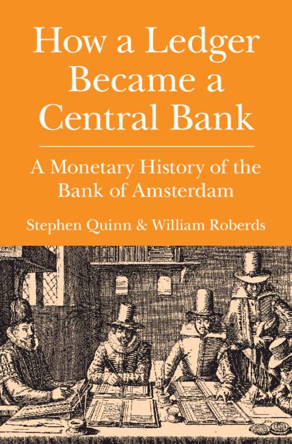 How a Ledger Became a Central Bank by Stephen Quinn, William Roberds