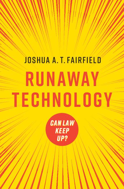 Runaway Technology by Joshua A. T. Fairfield