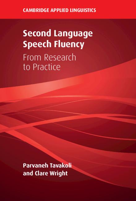 Second Language Speech Fluency by Clare Wright, Parvaneh Tavakoli