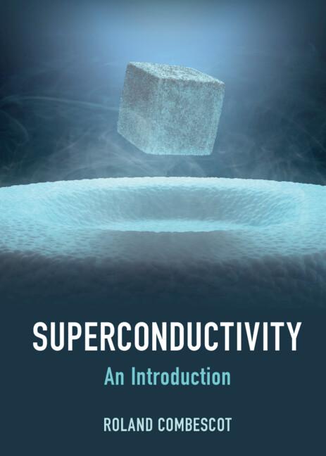 Superconductivity by Roland Combescot