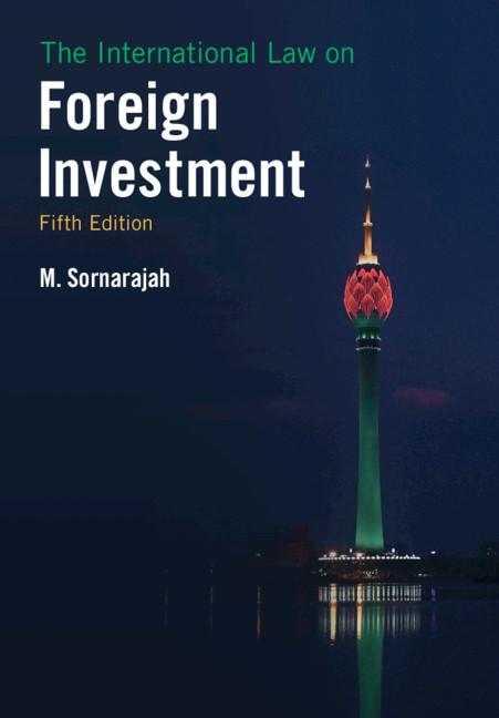 The International Law on Foreign Investment by M. Sornarajah