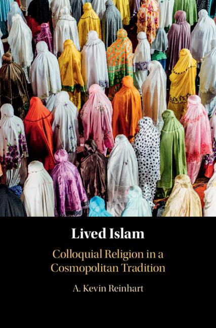 Lived Islam by A. Kevin Reinhart