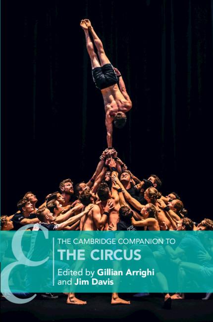 The Cambridge Companion to the Circus by Gillian Arrighi, Jim Davis
