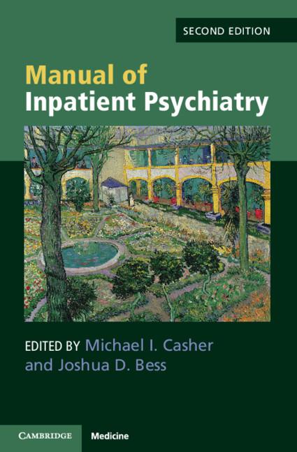 Manual of Inpatient Psychiatry by Joshua D. Bess, Michael I. Casher