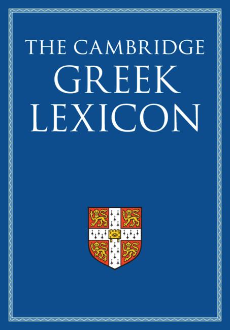 The Cambridge Greek Lexicon by James Diggle