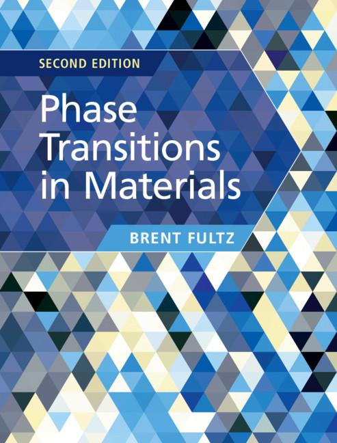 Phase Transitions in Materials by Brent Fultz