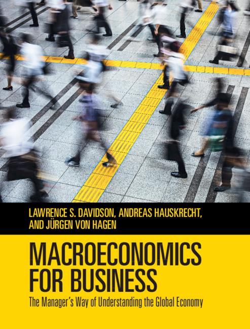Macroeconomics for Business by Andreas Hauskrecht, Jürgen von Hagen, Lawrence S. Davidson