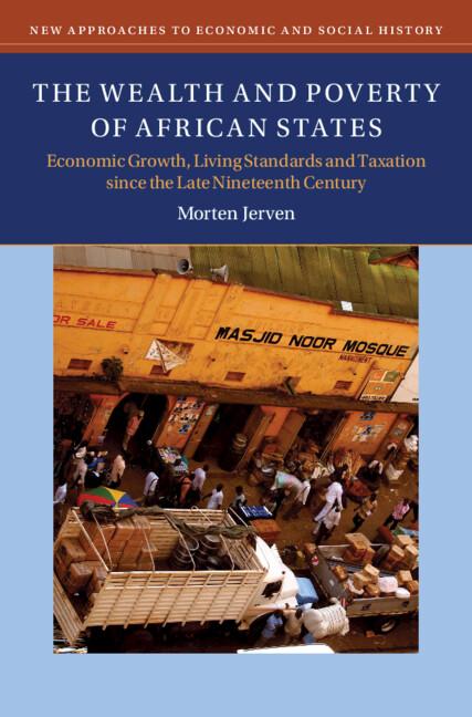 The Wealth and Poverty of African States by Morten Jerven