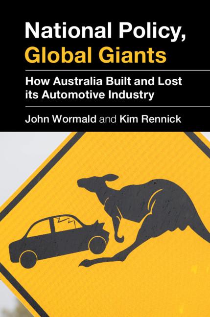 National Policy, Global Giants by John Wormald, Kim Rennick