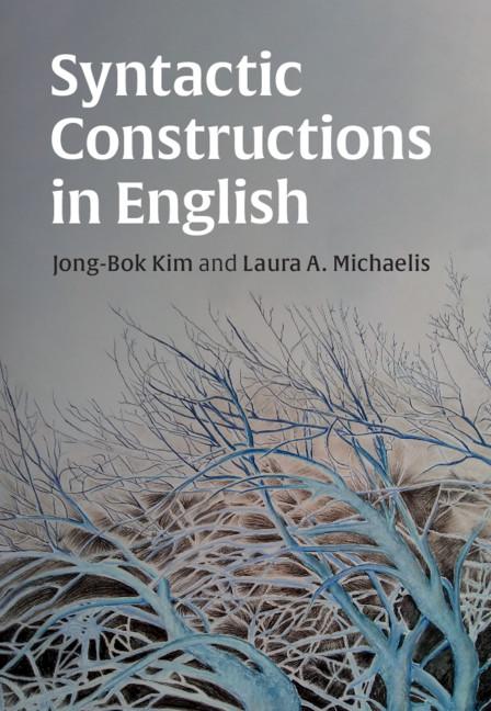 Syntactic Constructions in English by Jong-Bok Kim, Laura A. Michaelis