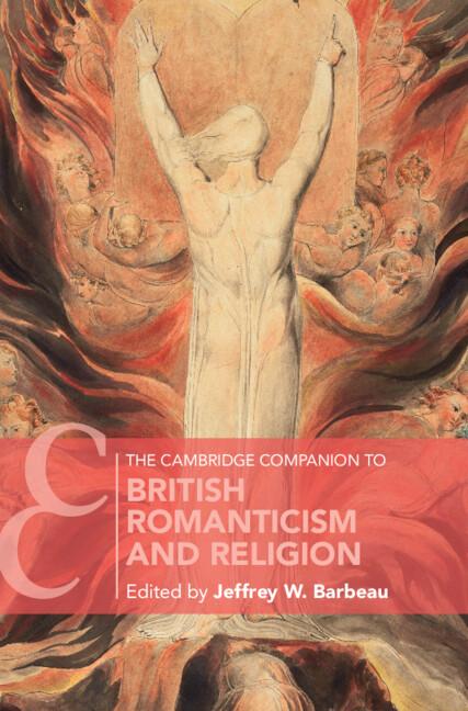 The Cambridge Companion to British Romanticism and Religion by Jeffrey W. Barbeau