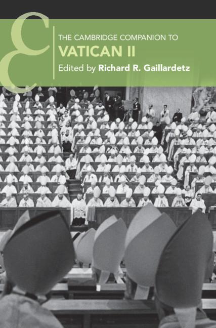 The Cambridge Companion to Vatican II by Richard R. Gaillardetz
