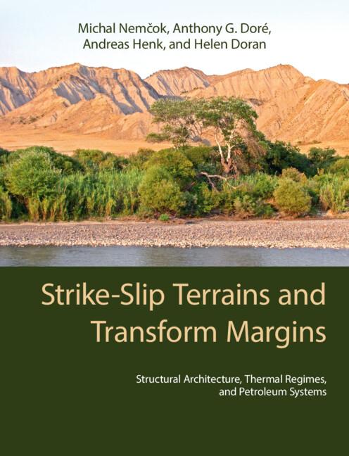 Strike-Slip Terrains and Transform Margins by Andreas Henk, Anthony G. Doré, Helen Doran, Michal Nemčok