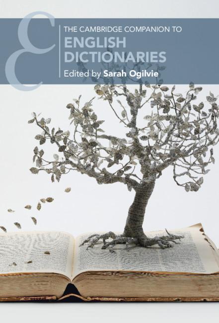 The Cambridge Companion to English Dictionaries by Sarah Ogilvie