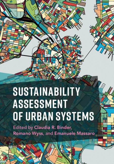 Sustainability Assessment of Urban Systems by Claudia R. Binder, Emanuele Massaro, Romano Wyss