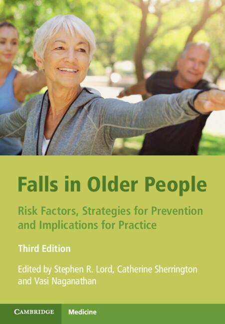 Falls in Older People by Catherine Sherrington, Stephen R. Lord, Vasi Naganathan