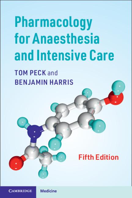 Pharmacology for Anaesthesia and Intensive Care by Benjamin Harris, Tom Peck