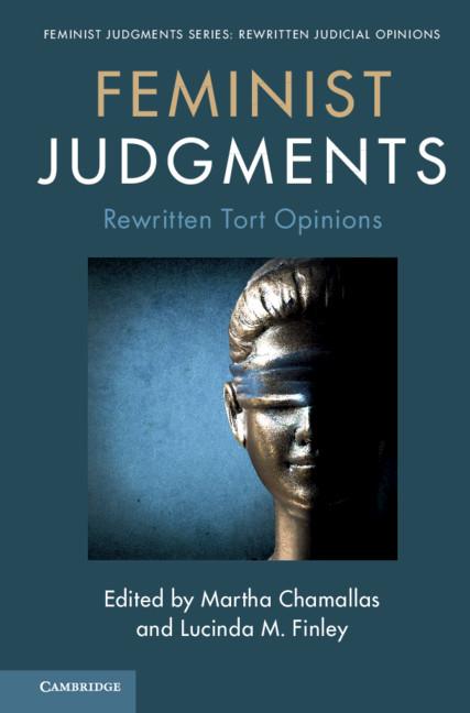 Feminist Judgments: Rewritten Tort Opinions by Lucinda M. Finley, Martha Chamallas