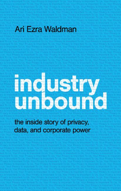 Industry Unbound by Ari Ezra Waldman