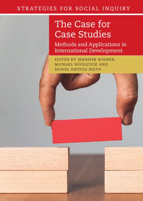 The Case for Case Studies by Daniel Ortega Nieto, Jennifer Widner, Michael Woolcock