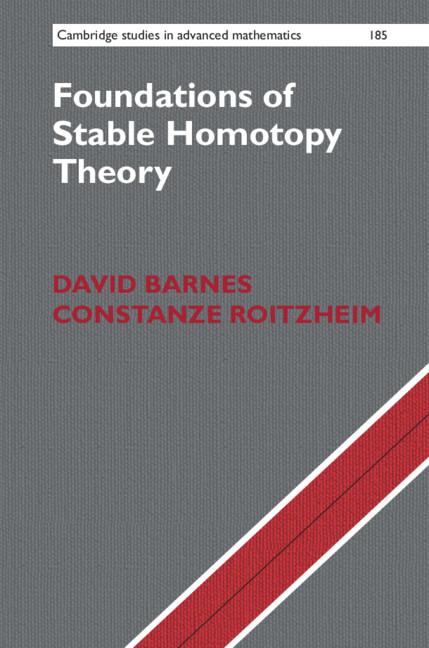 Foundations of Stable Homotopy Theory by Constanze Roitzheim, David Barnes