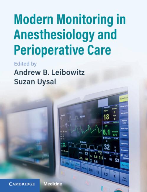 Modern Monitoring in Anesthesiology and Perioperative Care by Andrew B. Leibowitz, Suzan Uysal