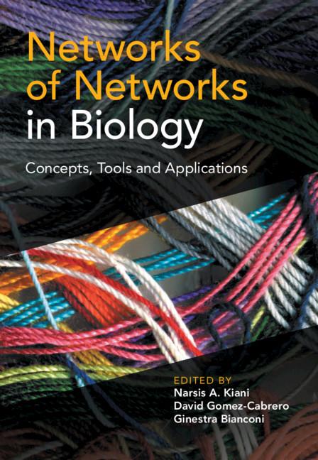 Networks of Networks in Biology by David Gomez-Cabrero, Ginestra Bianconi, Narsis A. Kiani