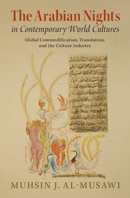 The Arabian Nights in Contemporary World Cultures by Muhsin J. al-Musawi