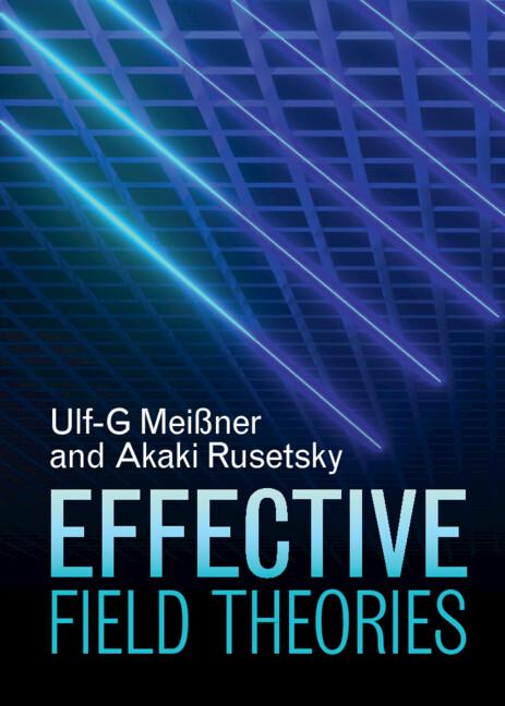 Effective Field Theories by Akaki Rusetsky, Ulf-G Meißner