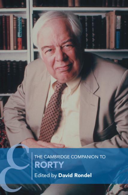 The Cambridge Companion to Rorty by David Rondel