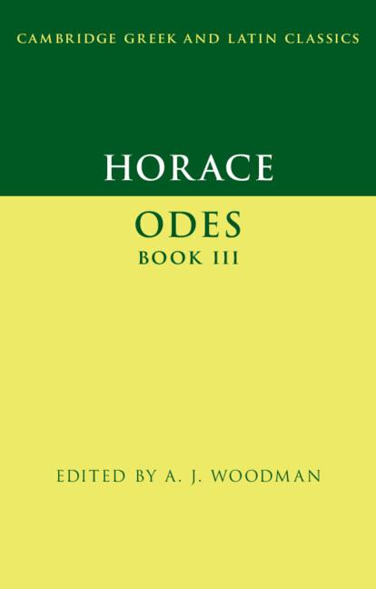 Horace: Odes Book III by A. J. Woodman