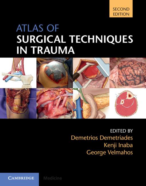 Atlas of Surgical Techniques in Trauma by Demetrios Demetriades, George Velmahos, Kenji Inaba