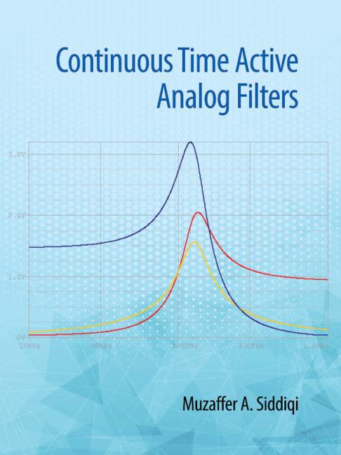 Continuous Time Active Analog Filters by Muzaffer Ahmad Siddiqi