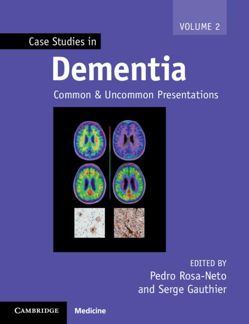Case Studies in Dementia by Pedro Rosa-Neto, Serge Gauthier